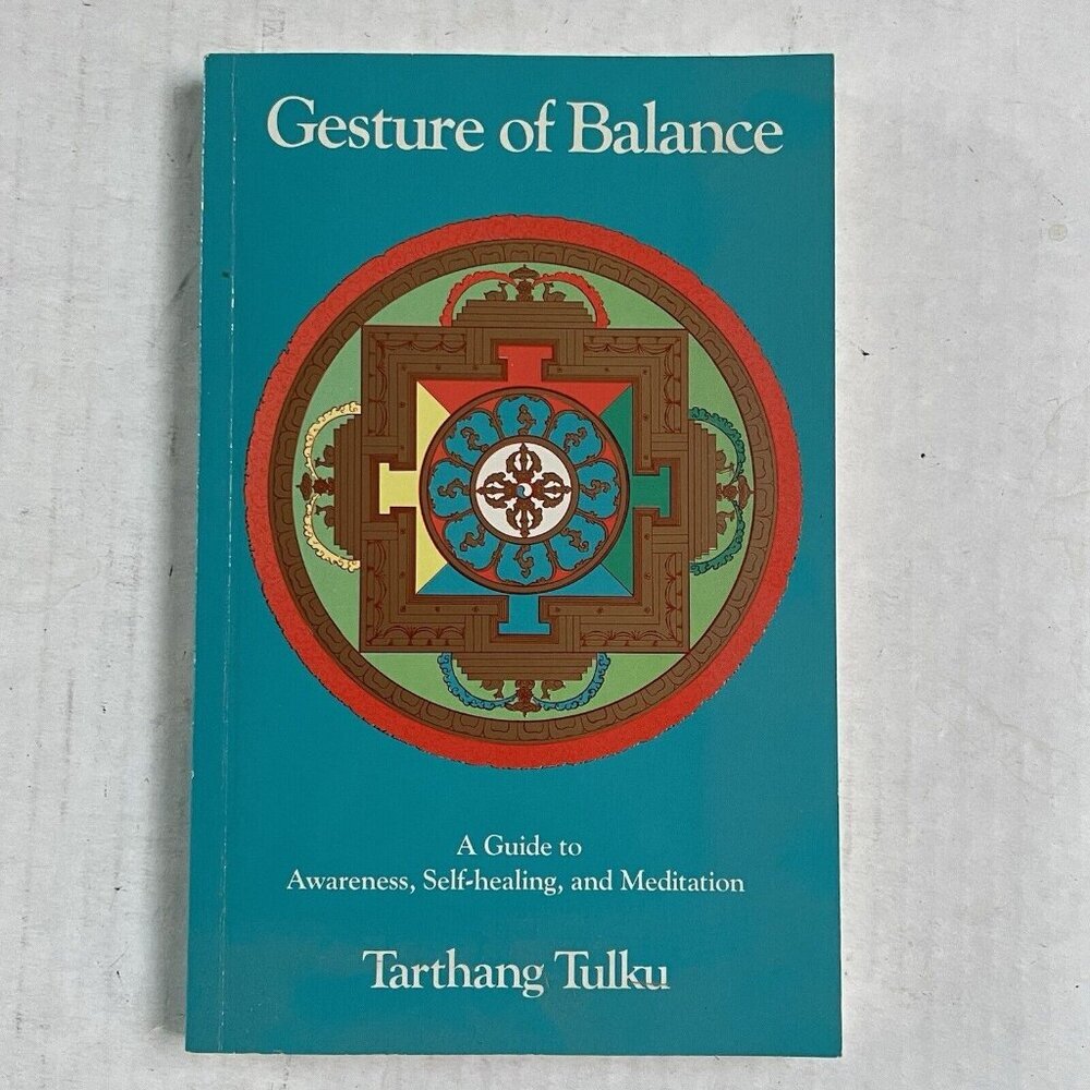 Gesture of Balance A Guide to‎ Awareness Self Healing Tarthang Tulku 1977